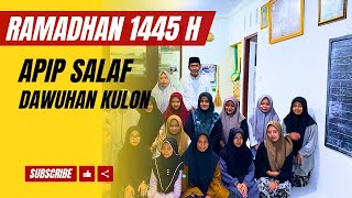 RAMADHAN 1445 H. APIP SALAF DAWUHAN KULON KEDUNG BANTENG BANYUMAS