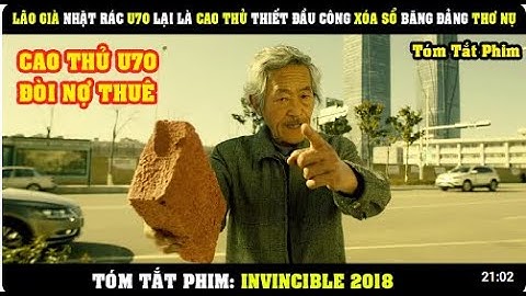 Review Phim Lão Già Nhặt Rác U70 Lại Là Cao Thủ THIẾT ĐẦU CÔNG Xóa Xổ Tập Đoàn Thơ Nụ   Invincible