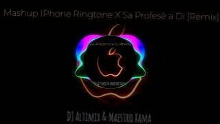 Mashup IPhone Ringtone X Sa Profesè A Di [Remix] - DJ Altimix & Maestro Xama & T-Macson Pololo