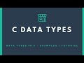 What are Data Types In C ? Data Types in C