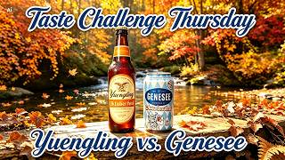 Watch Me Screw Up Taste Challenge Thursday - Yuengling vs. Genesee - Oktoberfest Debacle