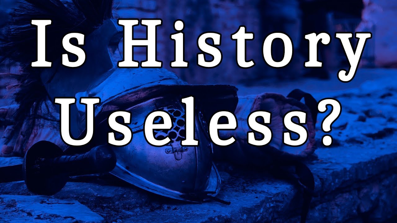 Should You Learn History? 