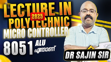LECTURE IN POLYTECHNIC 2025 | MICRO CONTROLLER | 8051 ALU എന്താണ്  | BY DR SAJIN SIR