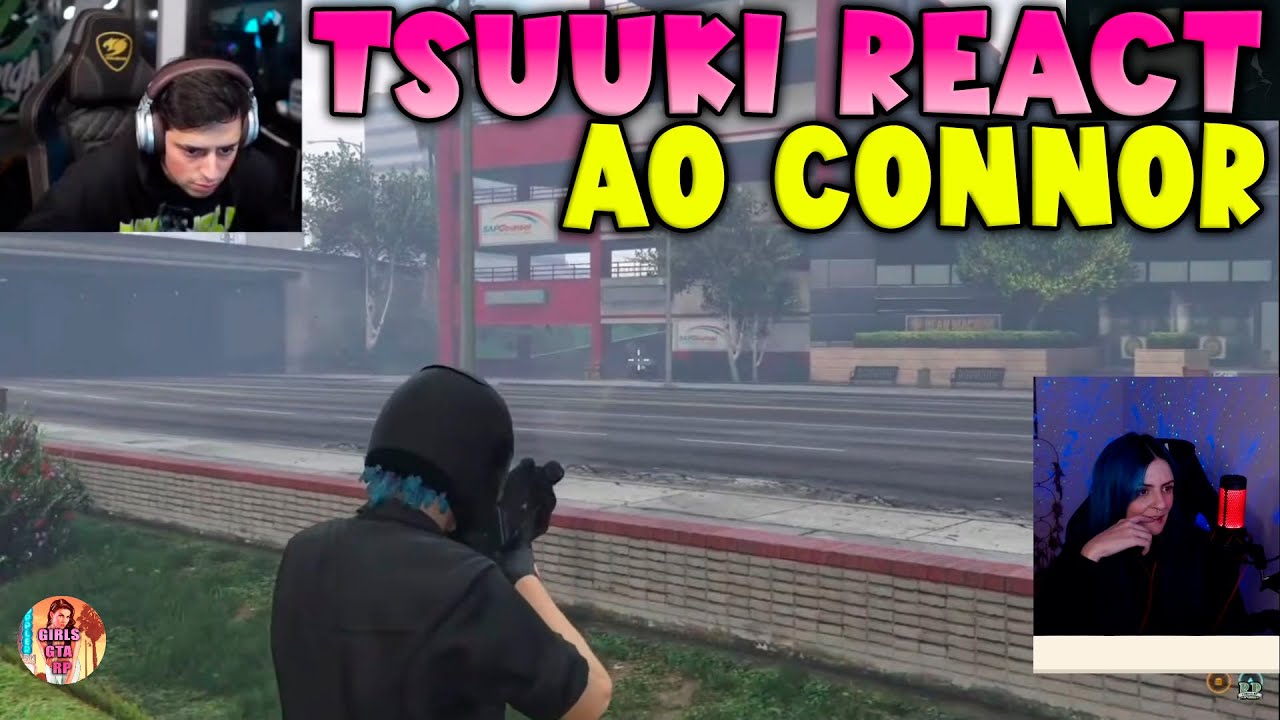 TSUUKI REACT AO CONNOR 🔥🔥