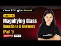Magnifying Glass - Questions & Answers (Part 1) | Class 8th English (Poorvi) | Unit 5 | CBSE 2025-26