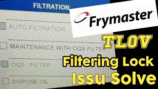Frymaster Tlov Touch Vat Filtration Lock Issu Solve