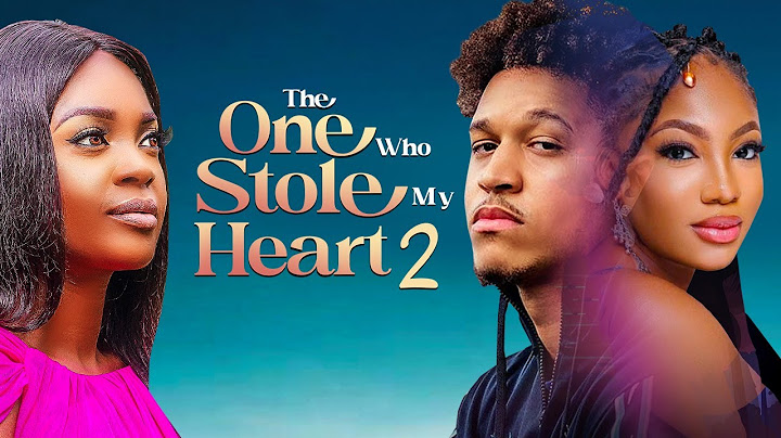 THE ONE WHO STOLE MY HEART 2 - Nigerian Movies Latest Full Movies