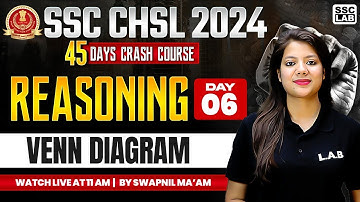 SSC CHSL REASONING 2024 | VENN DIAGRAM  REASONING TRICKS | 45 DAYS CRASH COURSE | BY SWAPNIL MA