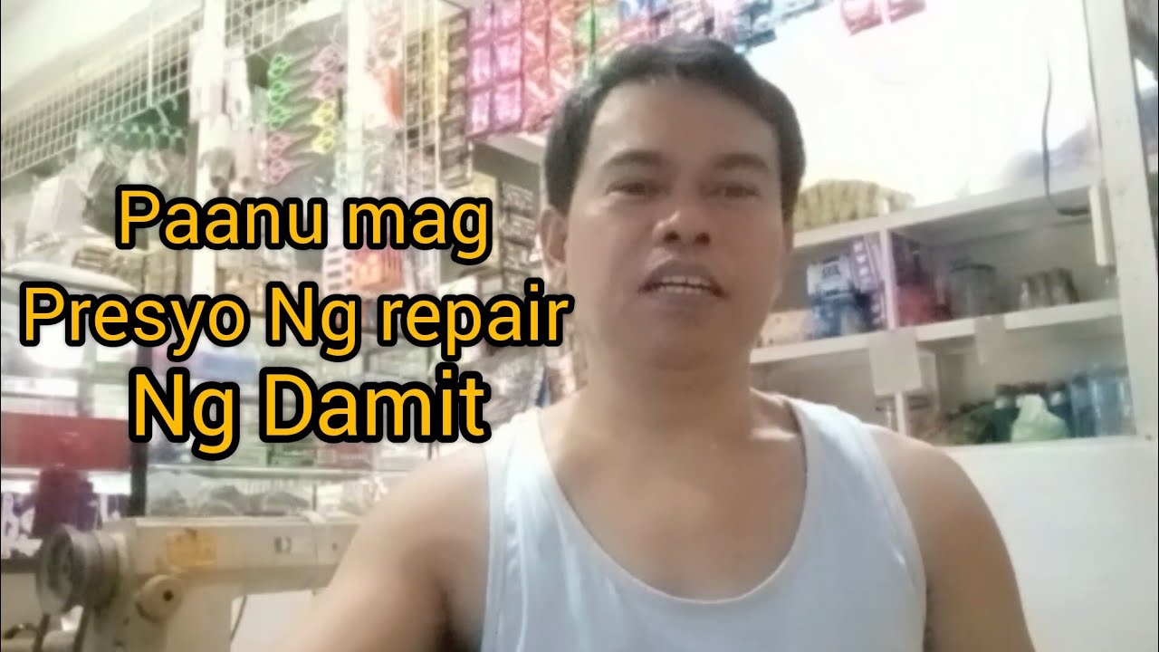 paanu  mag presyo Ng repair Ng Damit (Sewing tips and techniques)