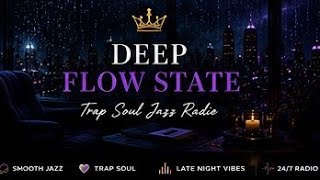 Trap Jazz Soul Radio 2026 🌃 Blue Hour Lounge for Deep Focus &amp; Creative Flow
