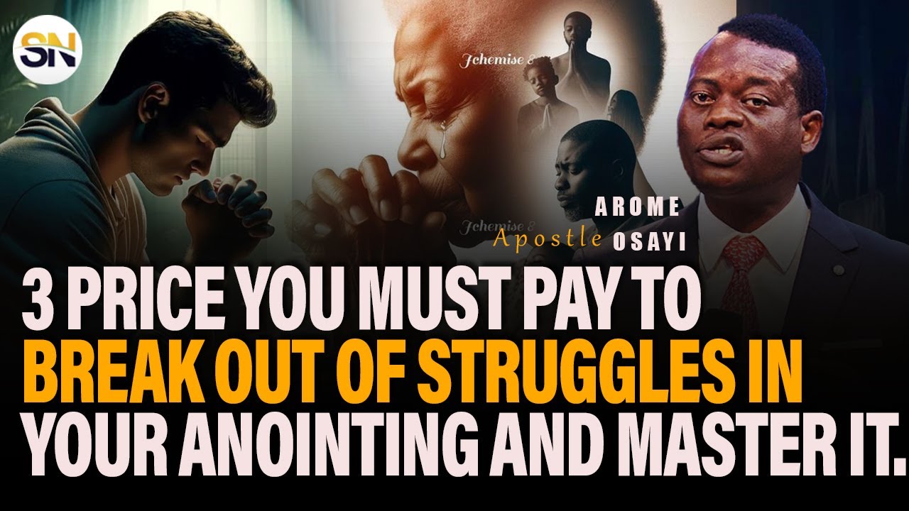3 PRICE YOU MUST PAY TO BREAK OUT OF STRUGGLES IN YOUR ANOINTING AND ...