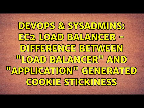EC2 load balancer - difference between "Load Balancer" and "Application" Generated Cookie...