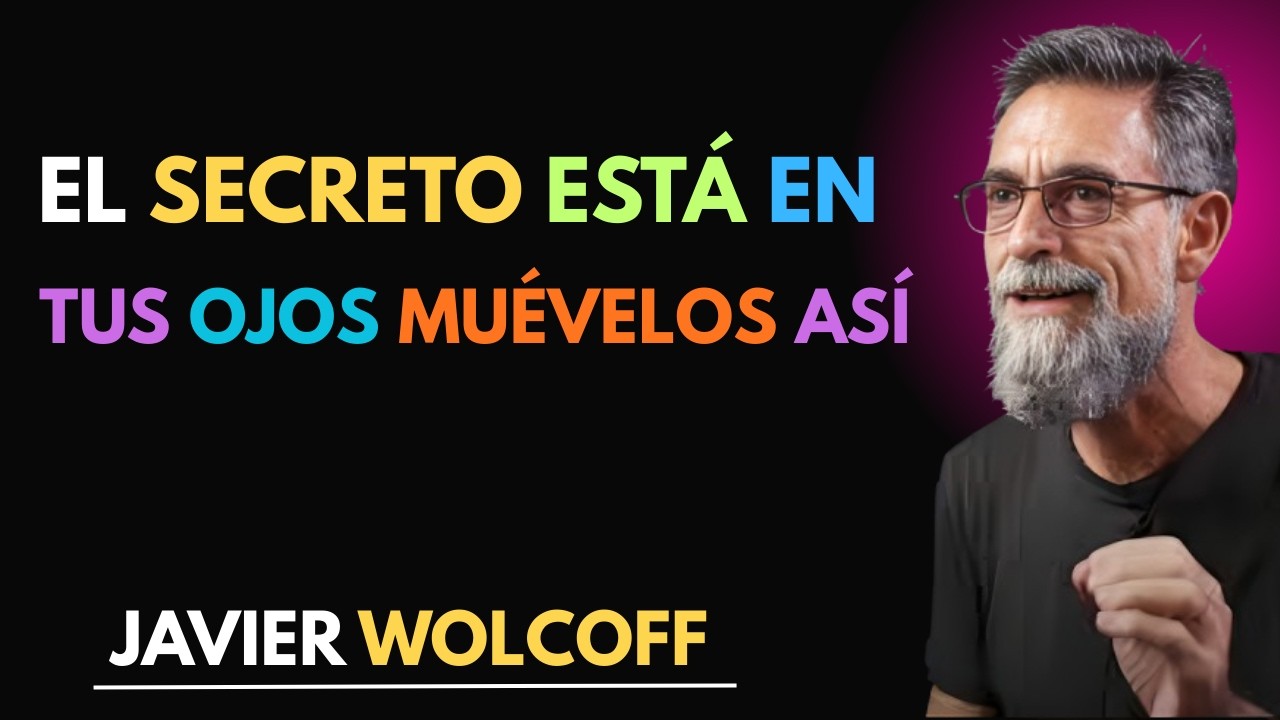 Mueve tus OJOS Así y Siente Tu GLÁNDULA PINEAL Encenderse | Javier Wolcoff