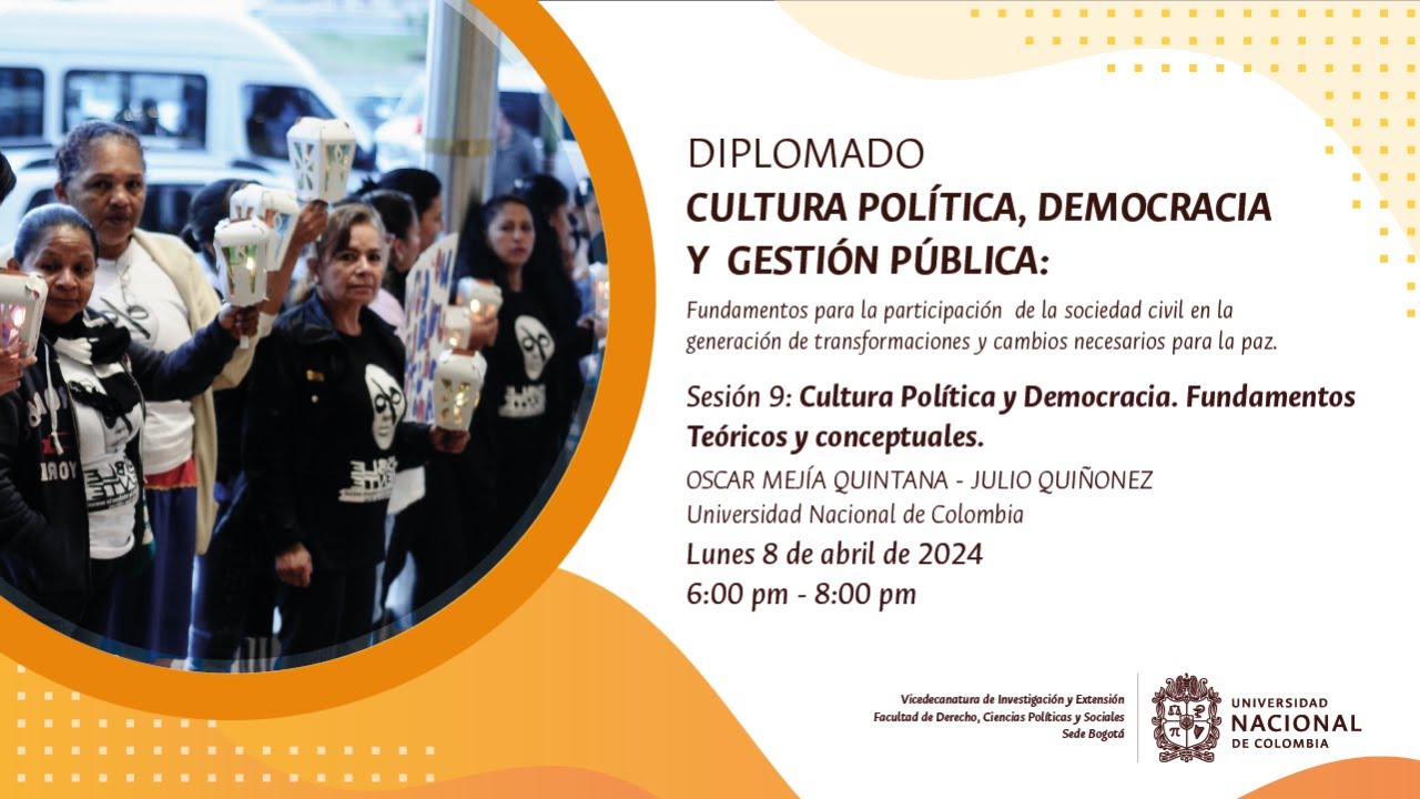 Sesión 09. Cultura Política y Democracia. Fundamentos Teóricos y conceptuales