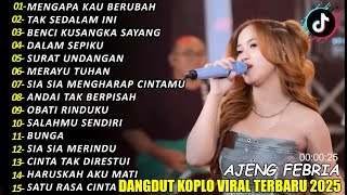 Download lagu AJENG FEBRIA - MENGAPA KAU BERUBAH, TAK SEDALAM INI FULL ALBUM LAGU MELAYU VIRAL 2025 - ON TRENDING