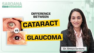 Cataract vs Glaucoma | What's the Difference? | Best Eye Specialist in Delhi | Sardana Eye Institute