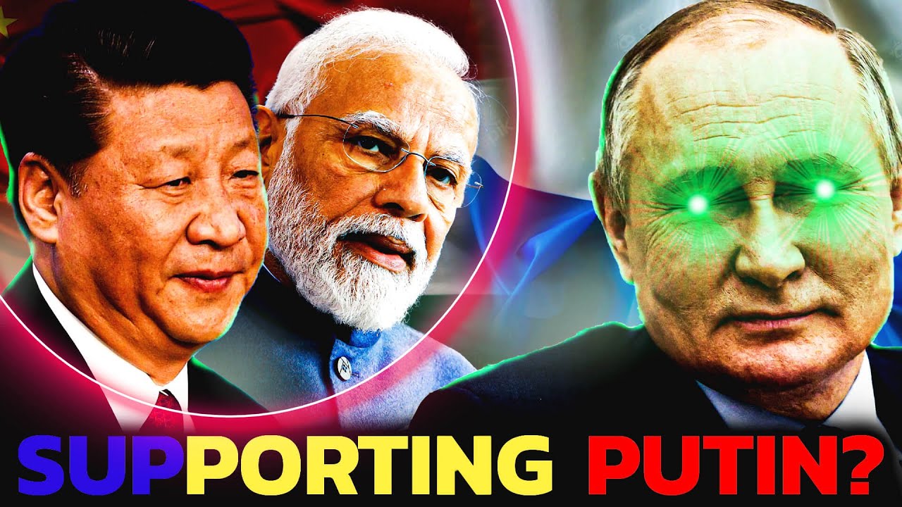 Why Do INDIA And CHINA Still Support Putin YouTube Why Do INDIA And CHINA Still Support Putin YouTube