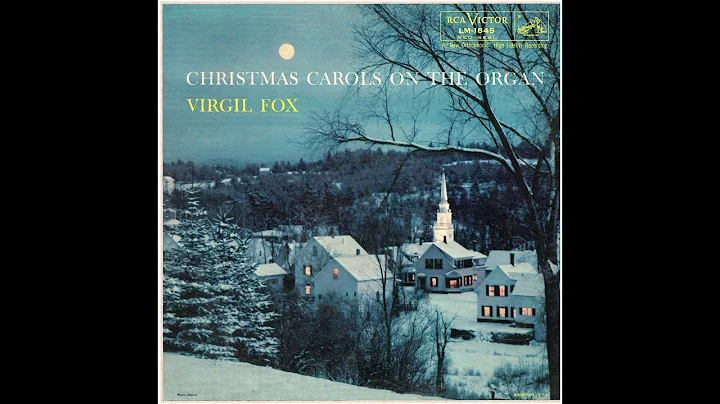 Virgil Fox - Christmas Carols On The Organ - Side ...