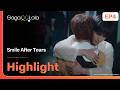 It's okay, It's okay... I'm right here... in BL "Smile After Tears" EP4 on GagaOOLala!