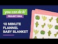 10 Minute Flannel Baby Blanket
