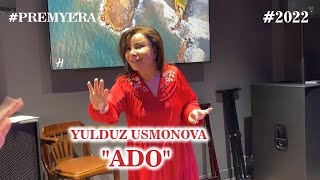 Yulduz Usmonova - Ado (2022) | Юлдуз Усмонова - Адо. Premyera