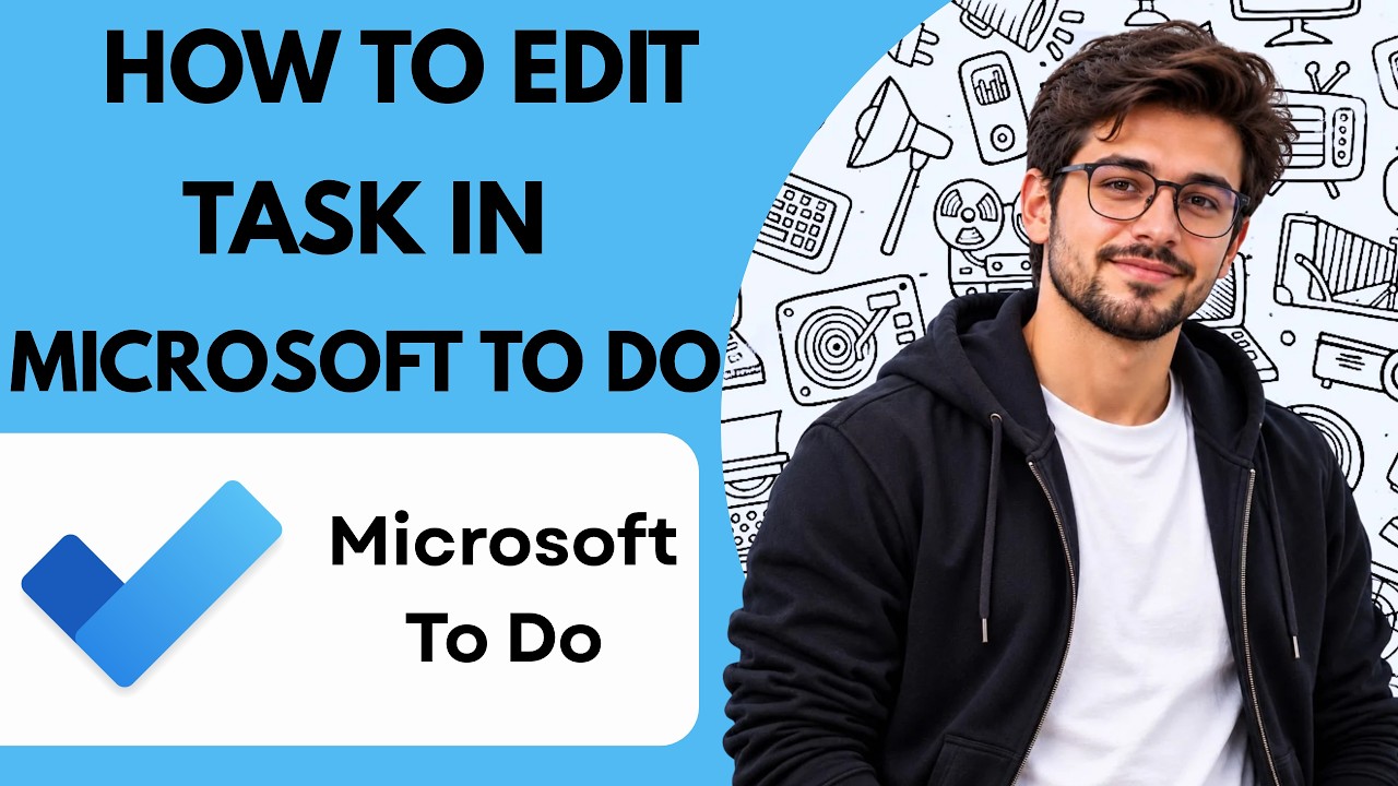 How to edit tasks in Microsoft To Do Full Guide 2026 - YouTube