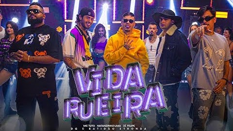 Zé Felipe, MC Tuto, Natanzinho Lima e DG e Batidão Stronda - Vida Rueira (Música Nova)
