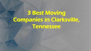 3 Best Moving Companies in Clarksville, Tennessee | Moving Services