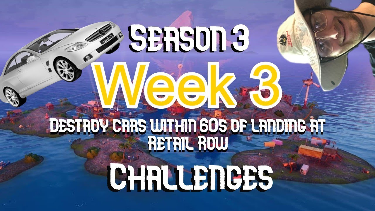 Destroy cars within 60s of landing at Retail Row - Fortnite Week 3 Challenge