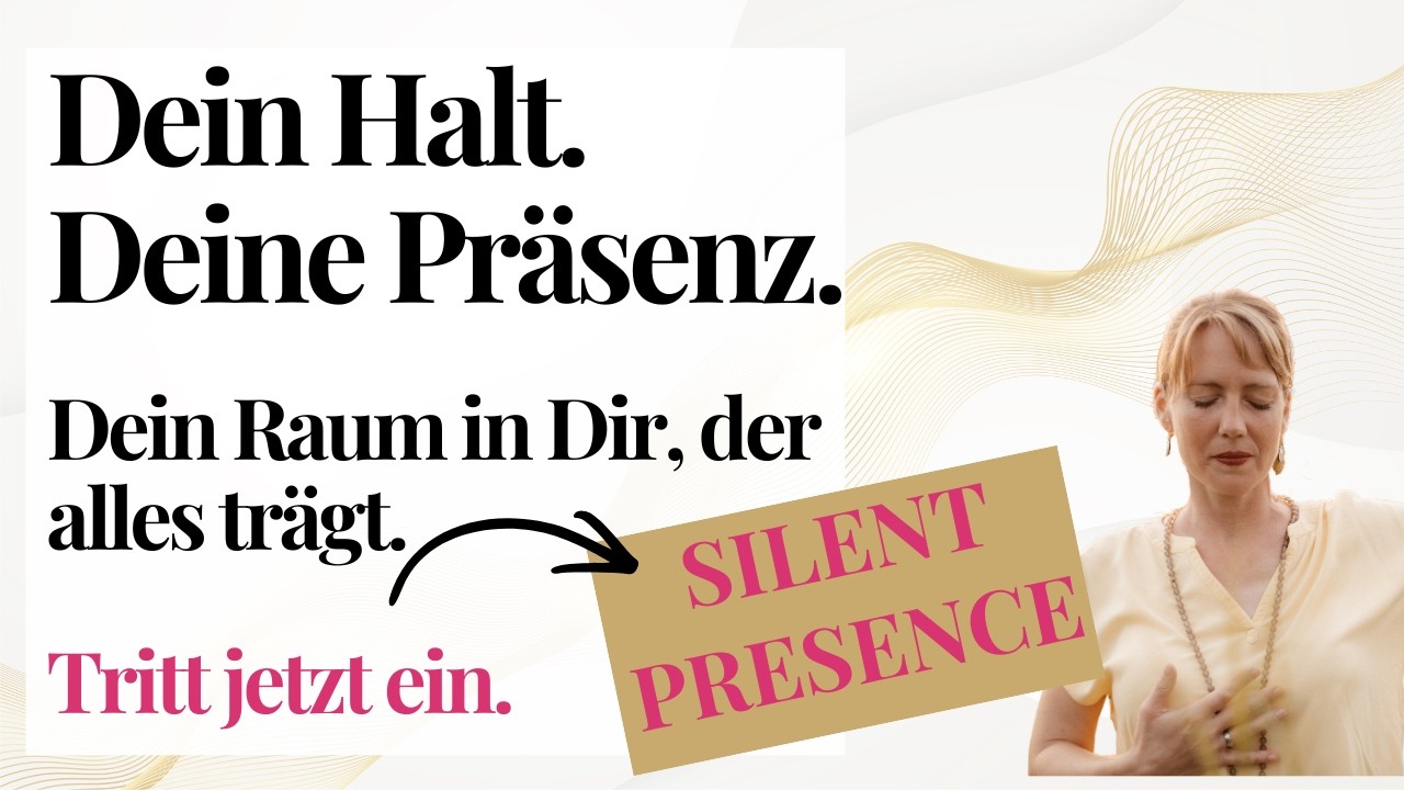 Silent Presence: Der Raum in Dir, der alles trägt | Deine Präsenz | GoldenOne