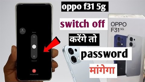 Oppo f31 5g switch off karne to password magega|| oppo f31 Power off password setting 
