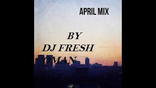 April 2019 Naija Video Mix By DJ Fresh Oman