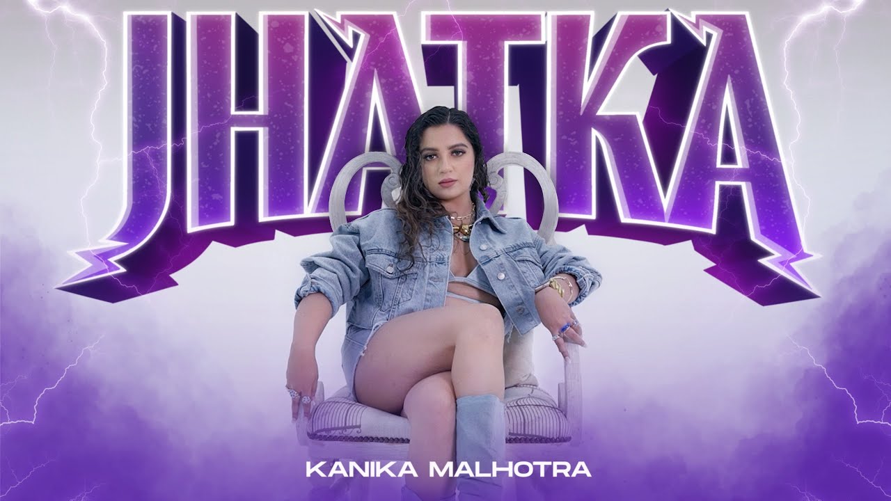 JHATKA ⚡ Kanika Malhotra