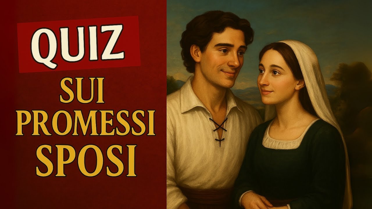 Quanto Conosci Veramente I Promessi Sposi? Mettiti alla Prova! ✍️📚