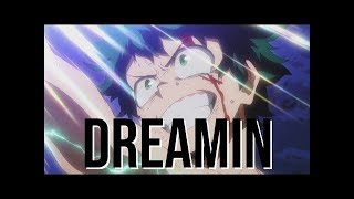 Boku no Hero Academia「AMV」- Dreamin