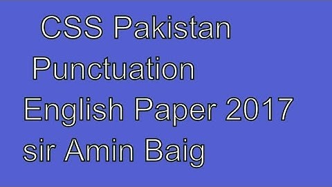 Punctuation, CSS English Compulsory, Past Paper 2017, Best tips VerbalAbility, (CSS FA BA) AminBaig