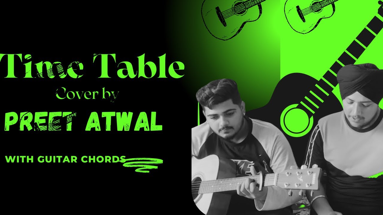 Time Table Song Cover By Preet Atwal