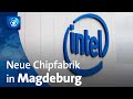 US-Chiphersteller Intel baut neue Fabrik in Magdeburg