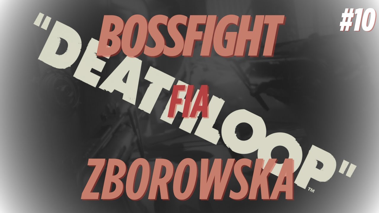 DEATHLOOP #10 - Bossfight Fia Zborowska - Let's Play [4K/PS5/DEU]