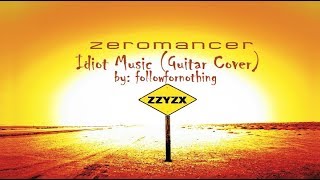 Zeromancer - Idiot Music (Guitar Cover)