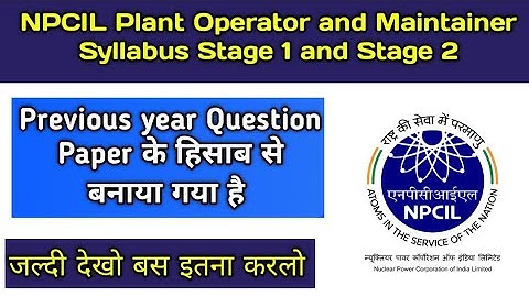 NPCIL Plant Operator Syllabus and Exam Pattern || NPCIL Narora, Rawatbhata Syllabus 2024 || NPCIL