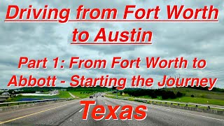 Texas Road Trip Series - Part 1: From Fort Worth to Abbott via I-20 and US-287