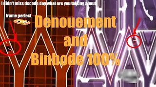 Denouement and Binbode - 100%