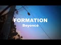 Formation by beyonce lyrics   itslyricsok