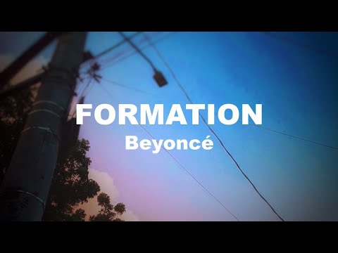 FORMATION by Beyonce