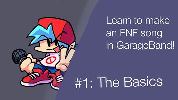 Learn to Make an FNF song in GarageBand (#1): The Basics