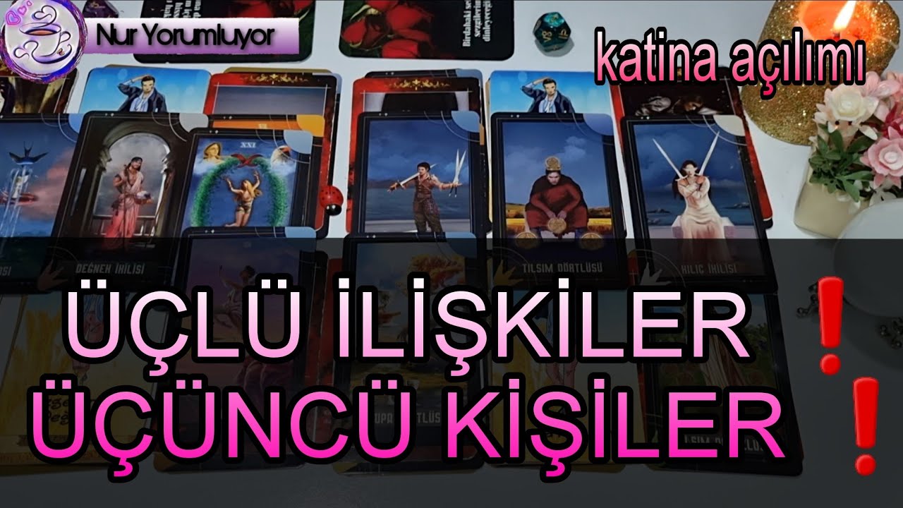 ÜÇLÜ İLİŞKİLER ❤️‍🔥 ONA ÜÇÜNCÜ KİŞİYİ VE SENİ SORDUM .KATİNA AÇILIMI #tarot