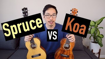 Does Ukulele Wood MATTER?  Spruce vs Koa comparison