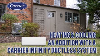 Heating & Cooling an Addition with a Carrier Infinity Ductless System