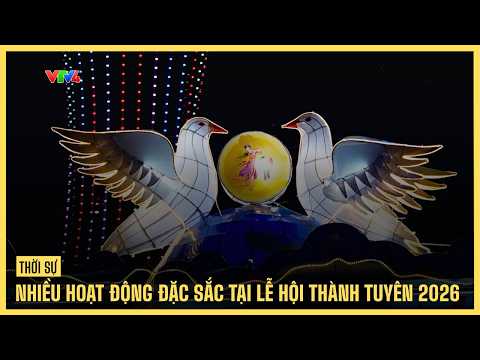 Many Exciting Activities at the Thanh Tuyen Festival 2026 | VTV4